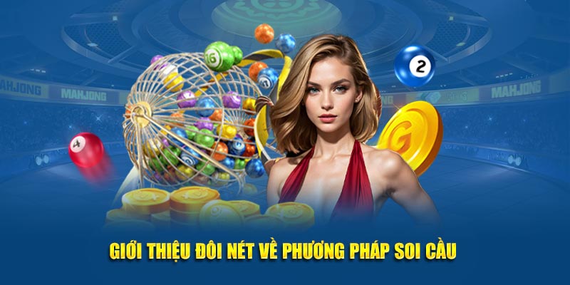 Giới thiệu đôi nét về phương pháp soi cầu